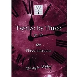 12 by 3, Op. 108 – 3 Bassoons
