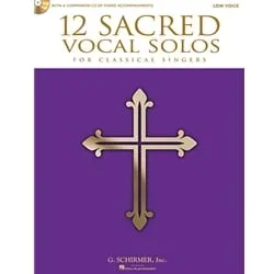 12 Sacred Vocal Solos – Low Voice and Piano