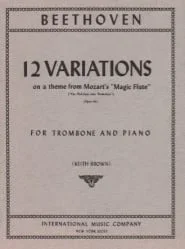 12 Variations on a Theme from Mozart’s Magic Flute, Op. 66 – Trombone and Piano