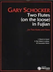 2 Flutes (on the loose) In Fujian – Flute Duet and Piano