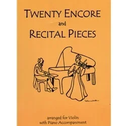 20 Encore and Recital Pieces – Violin and Piano