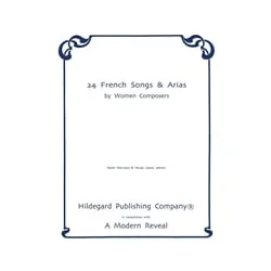 24 French Songs and Arias by Women Composers – Vocal Anthology