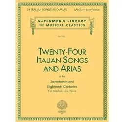 24 Italian Songs & Arias of the 17th & 18th Centuries – Medium Low Voice