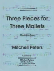 3 Pieces for 3 Mallets – Marimba Solo