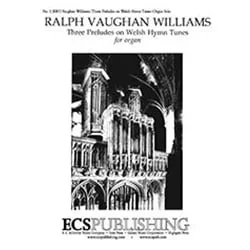 3 Preludes On Welsh Hymn Tunes – Organ