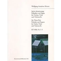 6 Three-Part Preludes and Fugues, K 404a (Nos. 1-3) – String Trio