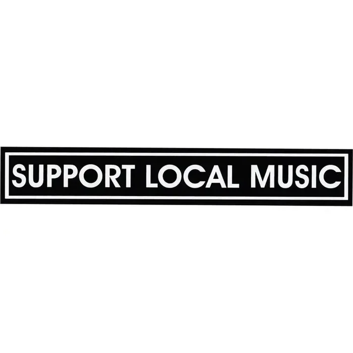“Support Local Music”