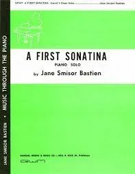 A First Sonatina: Jane Smisor Bastien