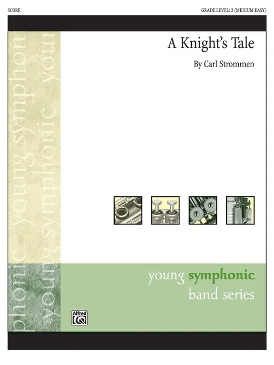A Knights Tale Concert Band Gr 2 Conductor Score