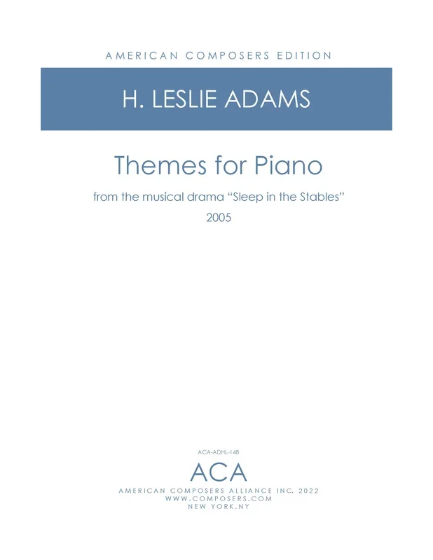 Adams: Themes for Piano from “Sleep in the Stables “