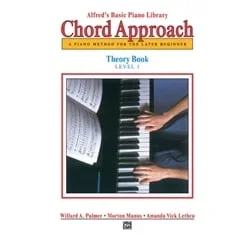 Alfred’s Basic Piano: Chord Approach Theory, Book 1