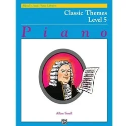 Alfred’s Basic Piano Course: Classic Themes, Book 5