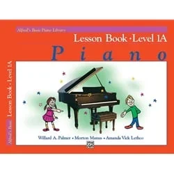 Alfred’s Basic Piano Course: Lesson, Book 1A