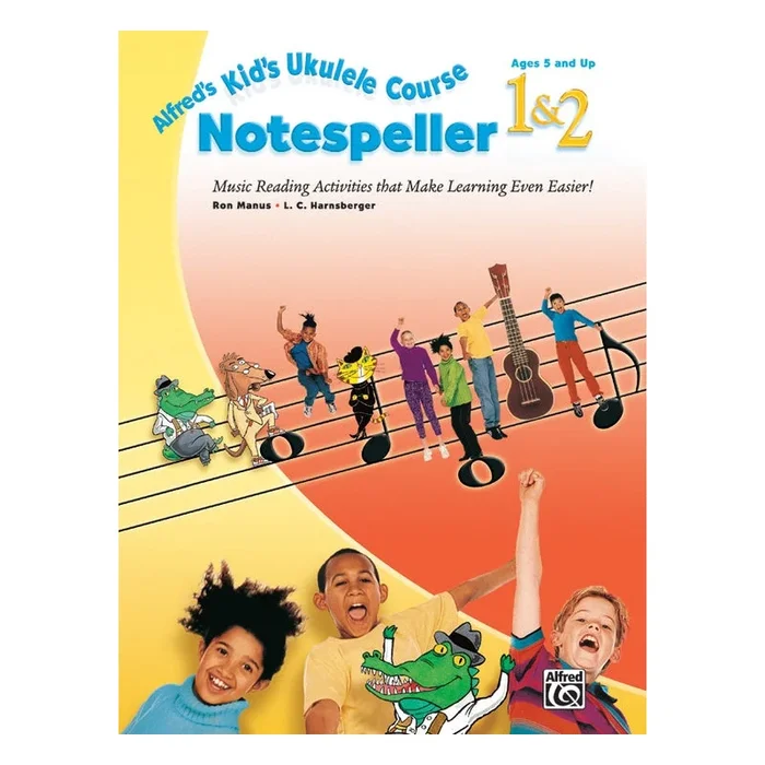 Alfred’s Kid’s Ukulele Course Notespeller 1 & 2