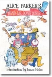 Alice Parker’s Hand-Me-Down Songs – Book Only