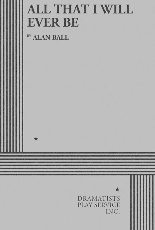 All That I Will Ever Be (Play) Book