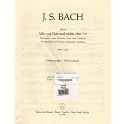 Alles mit Gott und nichts ohn’ ihnn BWV 1127 – Soprano Voice, Strings, and Continuo