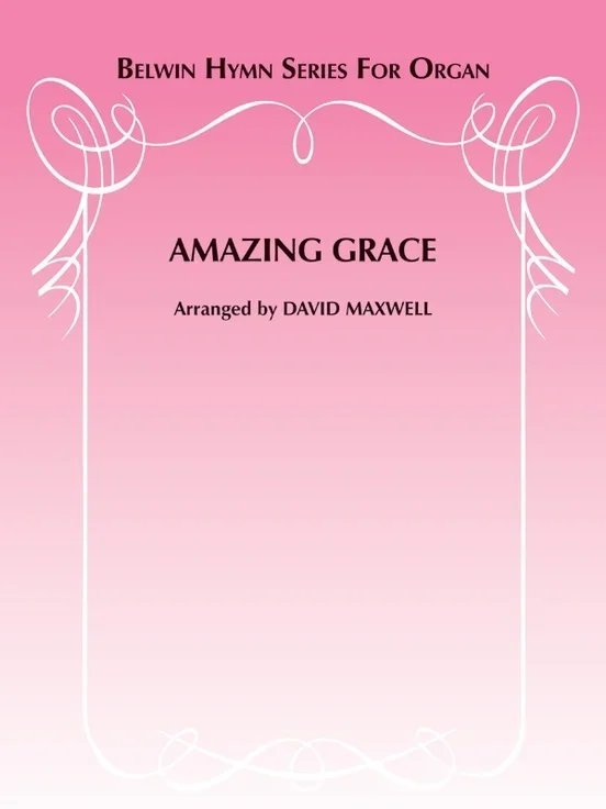 Amazing Grace Org Arr Maxwell