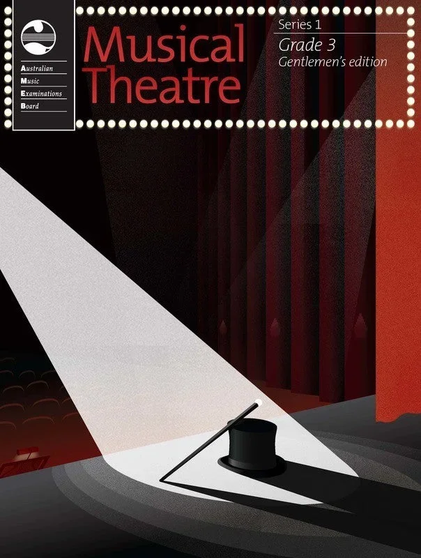 AMEB Musical Theatre Grade 3 (Gentlemen’s Edition) Series 1
