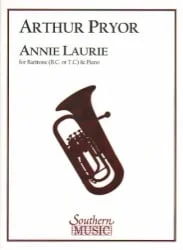 Annie Laurie – Baritone (or Trombone or Cornet) and Piano