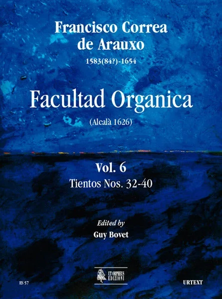 Arauxo: Facultad Organica – Tientos – Volume 6 (Nos. 32-40)
