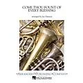 Arrangers Come Thou Fount of Every Blessing Concert Band Level 2.5 Arranged by Jay Dawson Standard