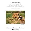 Arrangers I Don’t Care Marching Band Level 3 Arranged by Tom Wallace Standard