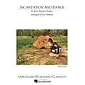 Arrangers Incantation and Dance Marching Band Level 4 Arranged by Jay Dawson Standard