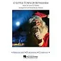 Arrangers O Little Town of Bethlehem Concert Band Arranged by Jay Dawson Standard