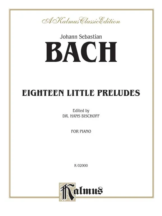 B.S. Bach: Eighteen Little Preludes: Bischoff