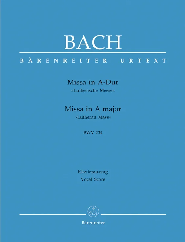 Bach: Lutheran Mass in A Major BWV234 – Vocal Score