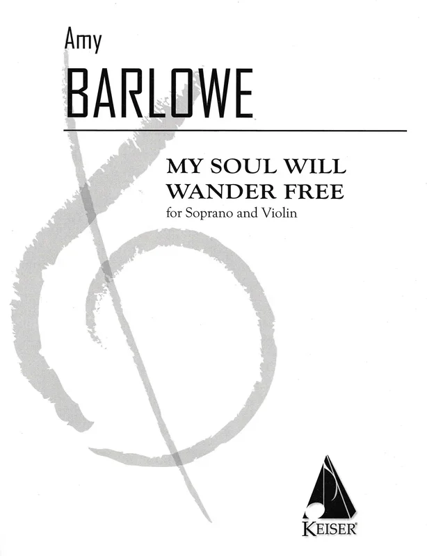 Barlowe: My Soul Will Wander Free