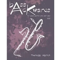 bAss AcKwards – Bass Clarinet and Bari Sax Duet