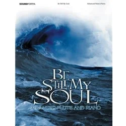 Be Still, My Soul – Flute and Piano