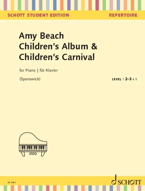 Beach: Children’s Album, Op. 36 & Children’s Carnival, Op. 25