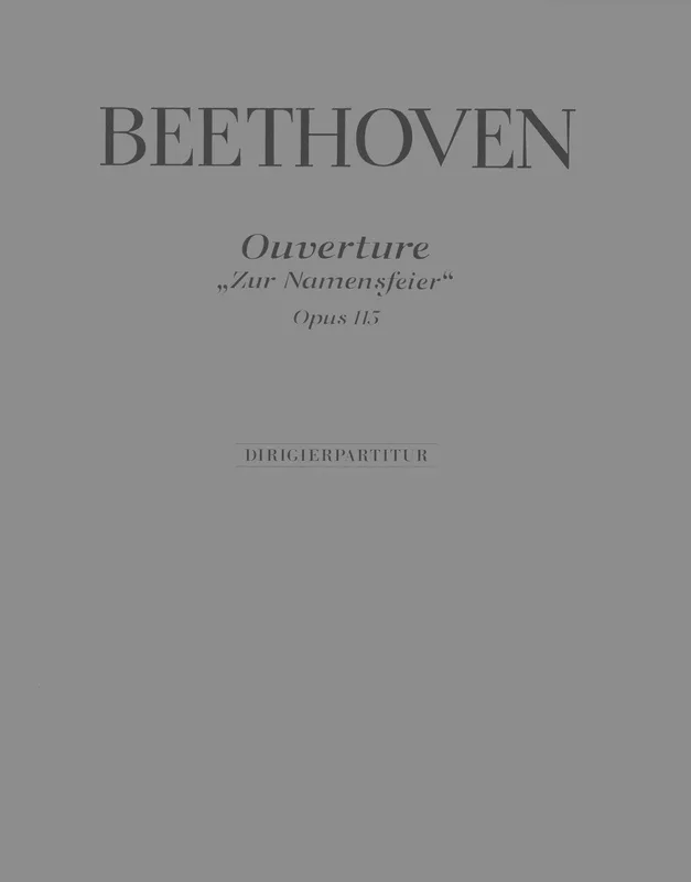Beethoven: Overture “Zur Namensfeier “, Op. 115