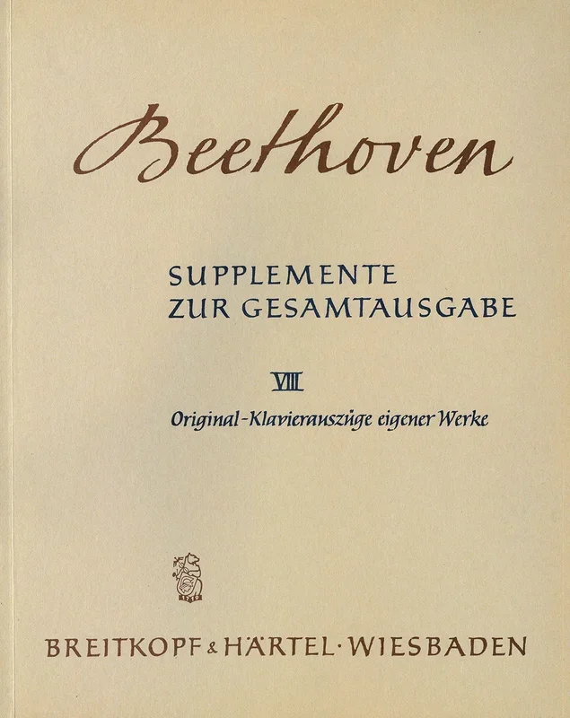 Beethoven: Supplements to the Complete Edition – Volume 8 (Original Piano Reductions of Own Works)