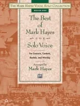 Best of Mark Hayes for Solo Voice – Medium High Voice and Piano