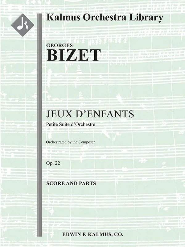 Bizet: Jeux d’enfants, Op. 22 (Version for Orchestra)