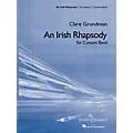 Boosey and Hawkes An Irish Rhapsody (Full Score) Concert Band Composed by Clare Grundman Standard