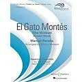 Boosey and Hawkes El Gato Montes (The Wild Cat) Concert Band Level 4 Composed by Manuel Penella, Arranged by Shelley Hanson Standard