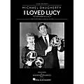 Boosey and Hawkes I Loved Lucy Boosey & Hawkes Chamber Music Series Composed by Michael Daugherty Standard