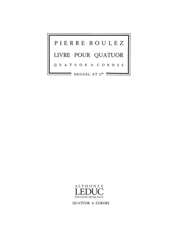 Boulez: Livre pour quatuor