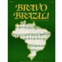 Bravo Brazil! Book 2 – Piano