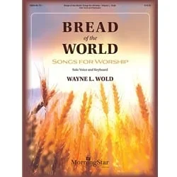 Bread of the World: Songs for Worship – Voice and Piano