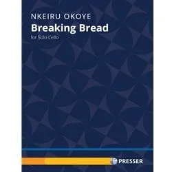Breaking Bread – Cello Unaccompanied