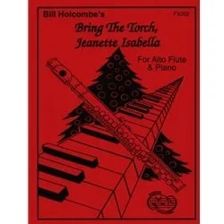 Bring the Torch, Jeanette, Isabella – Alto Flute and Piano