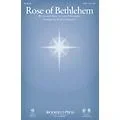 Brookfield Rose of Bethlehem SATB by Selah arranged by Keith Christopher Standard