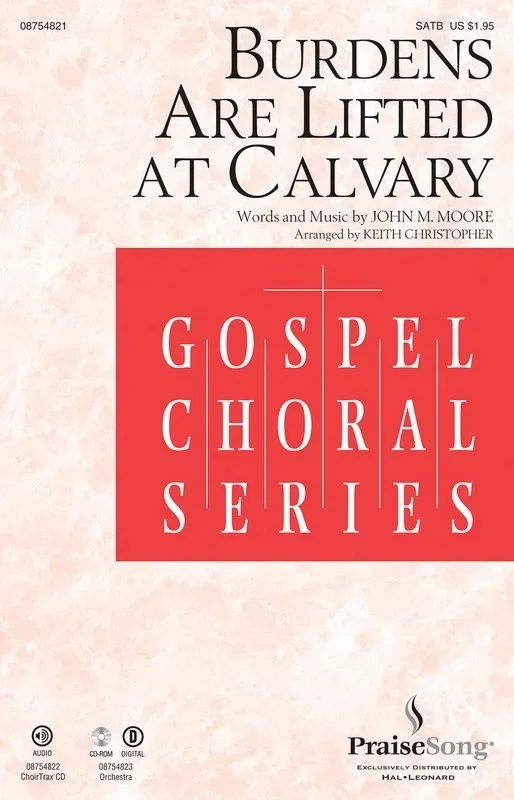 Burdens Are Lifted At Calvary SATB (Octavo)