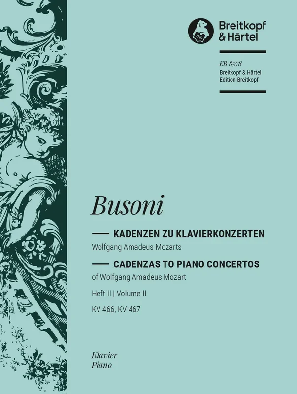 Busoni: Cadenzas for Mozart’s Piano Concertos – Volume 2 (K. 466 & 467)